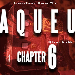 Laqueus Escape: Chapter VI